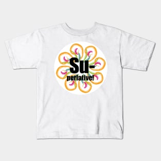 Superlative Kids T-Shirt